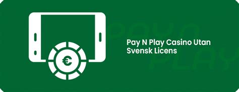 pay and play betting utan svensk licens - pay and play casino gratis